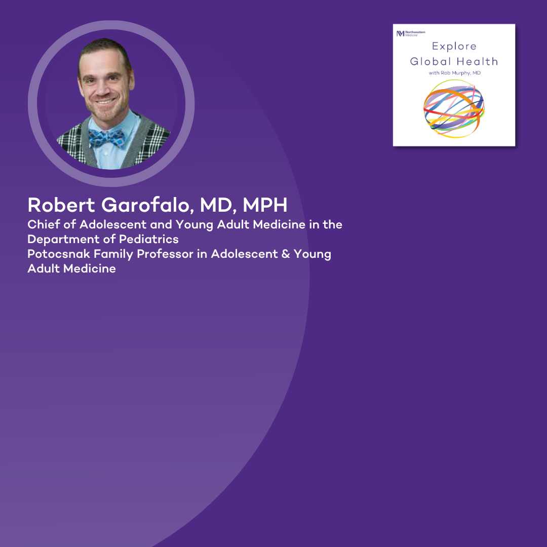  Improving Global Adolescent HIV Care with Robert Garofalo, MD